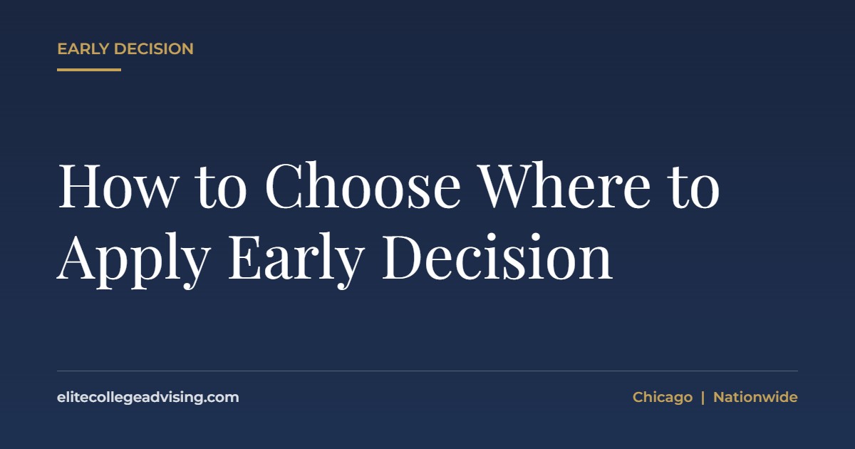 Where to apply early decision: How to Choose Where to Apply Early Decision