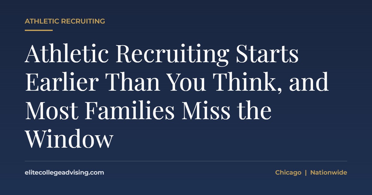 Athletic recruiting timeline: Athletic Recruiting Starts Earlier Than You Think, and Most Families Miss the Window
