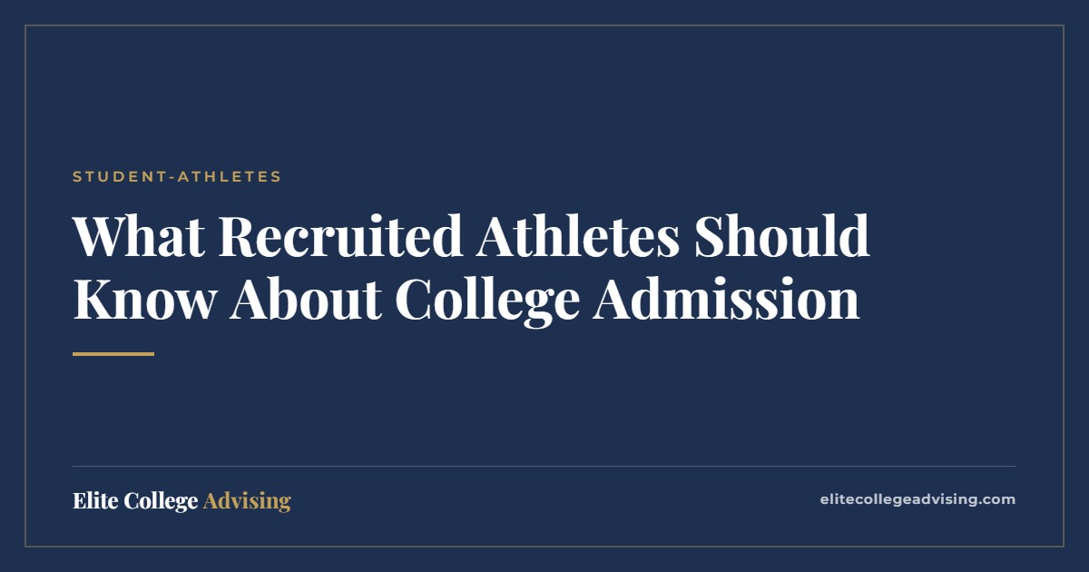 Recruited athletes: What Recruited Athletes Should Know About College Admission
